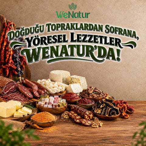 Yöresel lezzetler - WeNatur