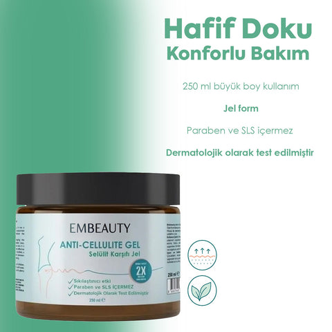 EMBEAUTY 250 ml Selülit Karşıtı Jel - Günlük Vücut Bakım Ürünü