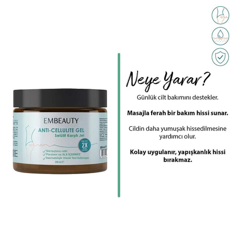 EMBEAUTY Selülit Karşıtı Jel 250 ml günlük vücut bakım jeli