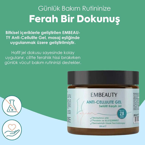 EMBEAUTY Selülit Karşıtı Jel 250 ml günlük vücut bakım ürünü