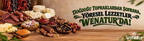 Yöresel Lezzetler WeNatur'da
